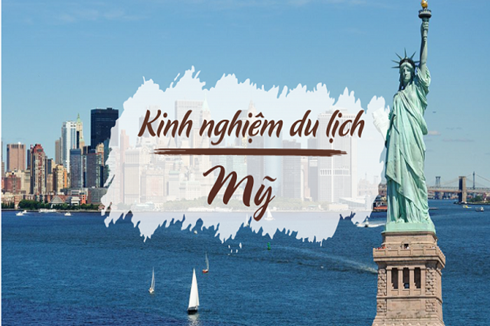 Kinh nghiệm du lịch Mỹ mùa hè nhất định bạn phải xem ngay
