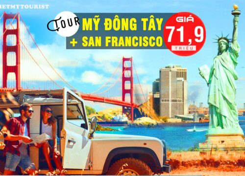 TOUR MỸ MÙA HÈ: LIÊN TUYẾN ĐÔNG TÂY + SAN FRANCISCO (11 Ngày)